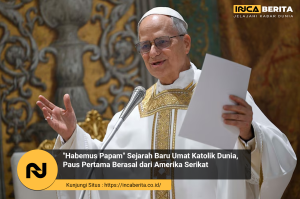 "Habemus Papam" Sejarah Baru Umat Katolik Dunia, Paus Pertama Berasal dari Amerika Serikat