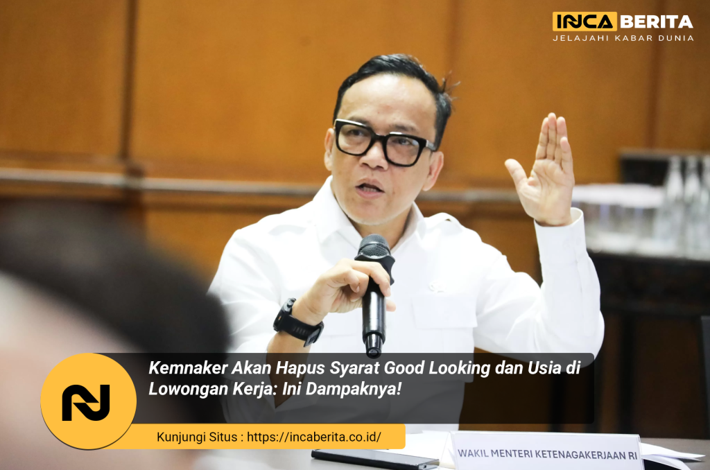 Kemnaker Akan Hapus Syarat Good Looking dan Usia di Lowongan Kerja