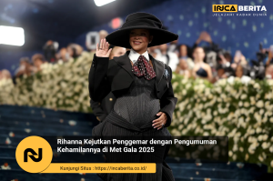 Met Gala 2025: Rihanna Mengumumkan Kehamilan