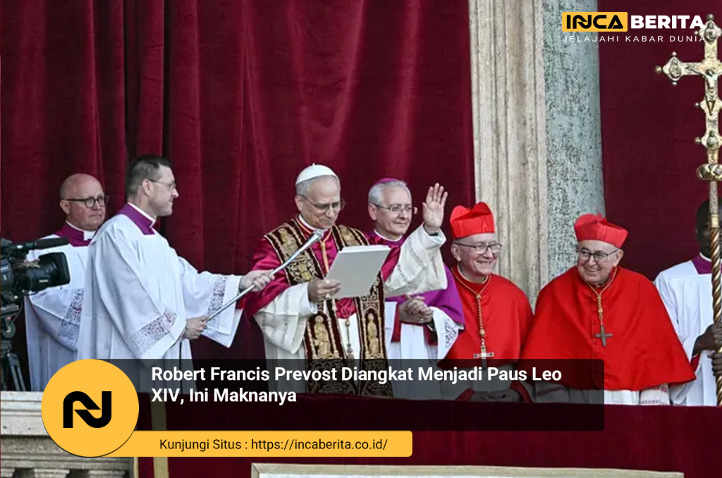 Robert Francis Prevost Diangkat Menjadi Paus Leo XIV