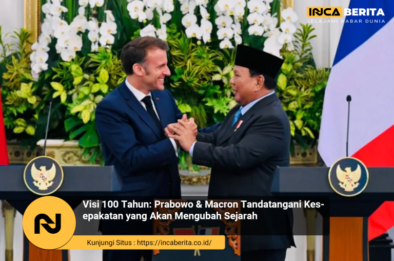 Visi 100 Tahun: Prabowo & Macron Tandatangani Kesepakatan yang Akan Mengubah Sejarah