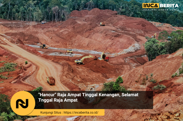 "Hancur" Raja Ampat Tinggal Kenangan, Selamat Tnggal Raja Ampat