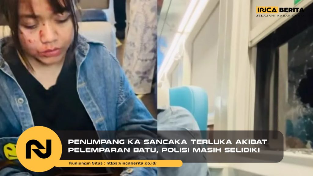 Korban Pelemparan Batu KA Sancaka: Widya Anggraini Luka Serius di Klaten