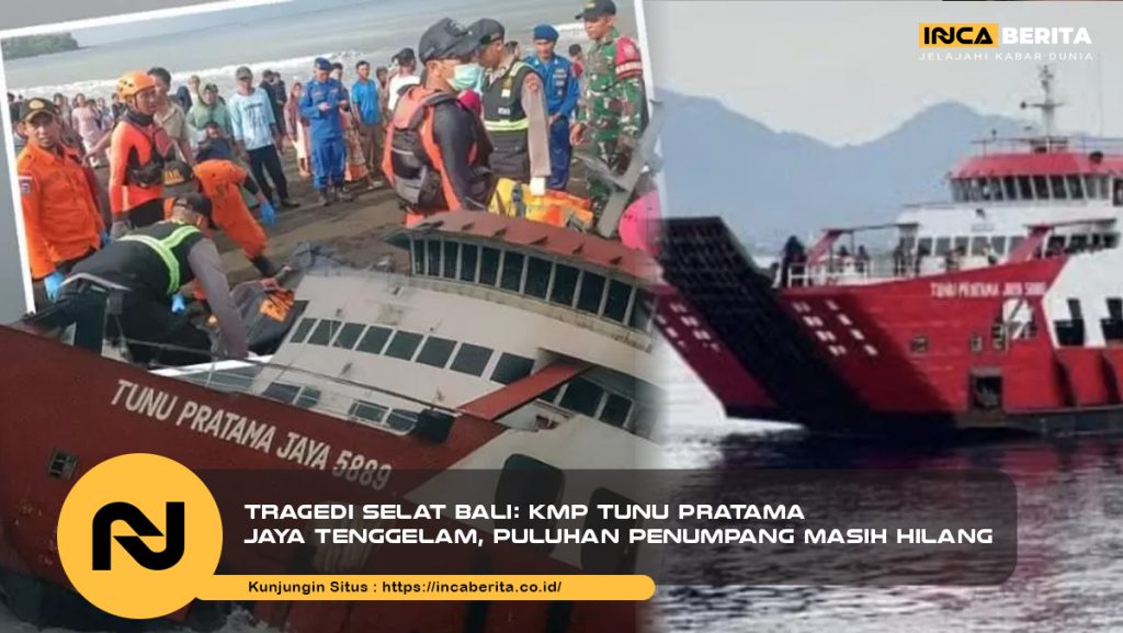 Tragedi Selat Bali: KMP Tunu Pratama Jaya Tenggelam, Puluhan Penumpang Masih Hilang