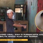 Ayah Aniaya Anak di Purwakarta: Viral, Sadis, dan Bikin Geram Publik