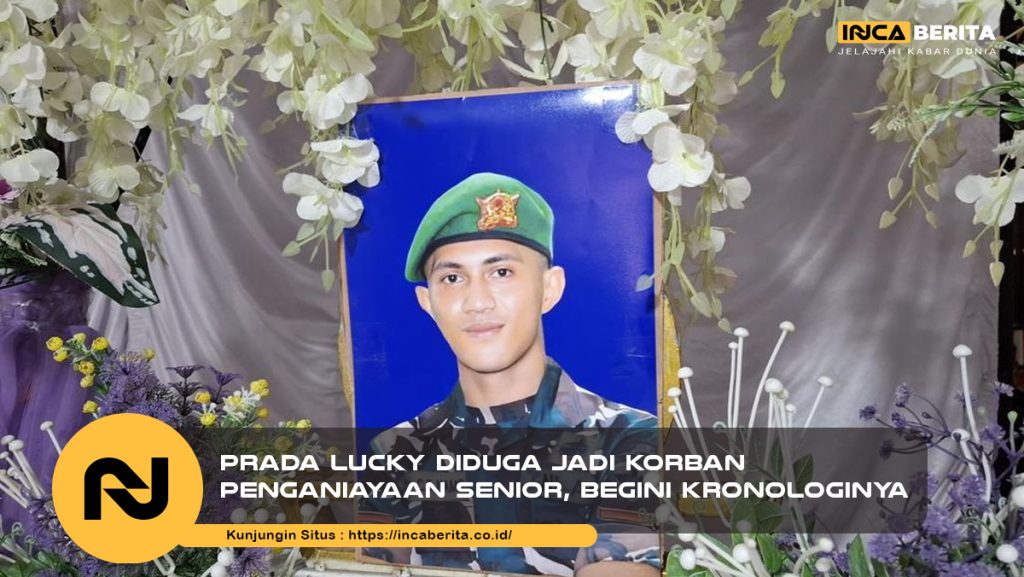 Prada Lucky Diduga Jadi Korban Penganiayaan Senior, Begini Kronologinya
