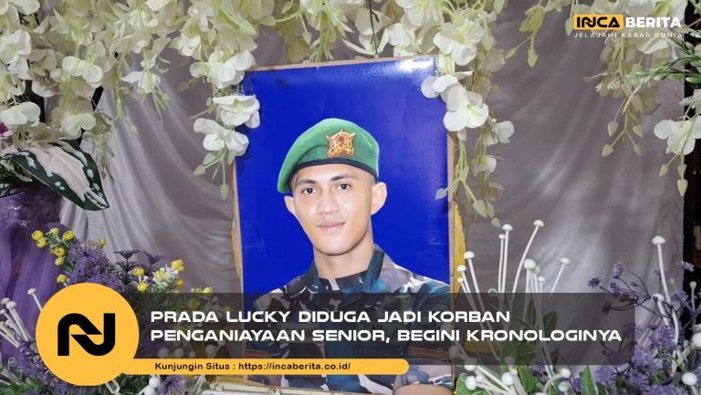 Prada Lucky Diduga Jadi Korban Penganiayaan Senior, Begini Kronologinya