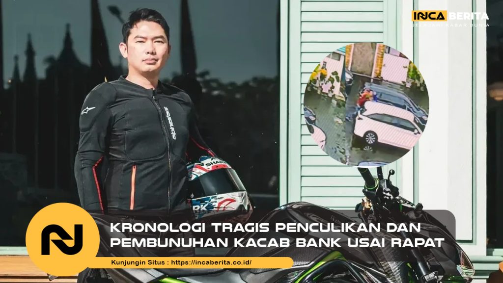 Kronologi Tragis Penculikan dan Pembunuhan Kacab Bank Usai Rapat