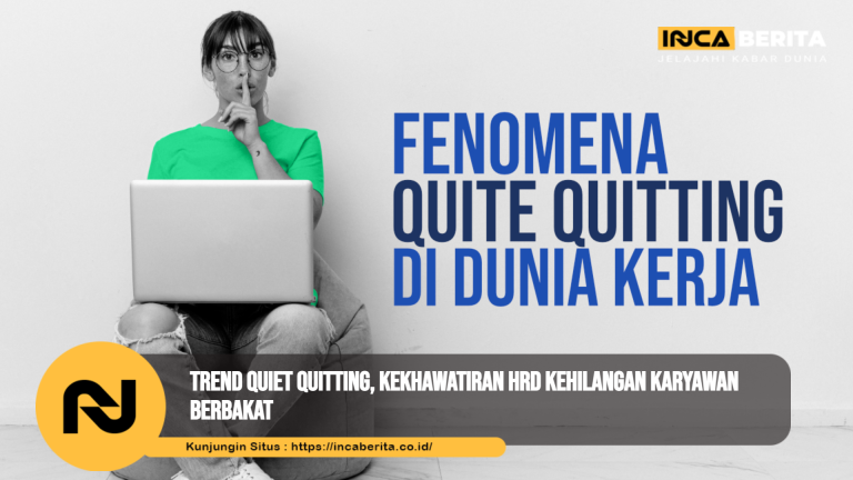 Trend Quiet Quitting, Kekhawatiran HRD Kehilangan Karyawan Berbakat
