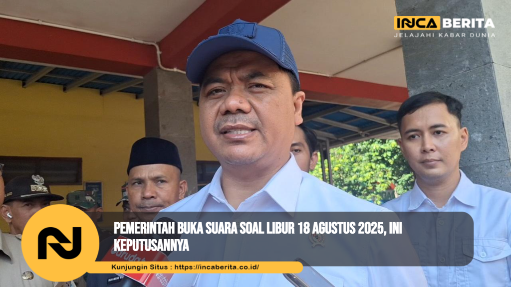 Pemerintah Buka Suara Soal Libur 18 Agustus 2025, Ini Keputusannya