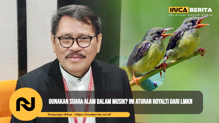 Gunakan Suara Alam dalam Musik? Ini Aturan Royalti dari LMKN