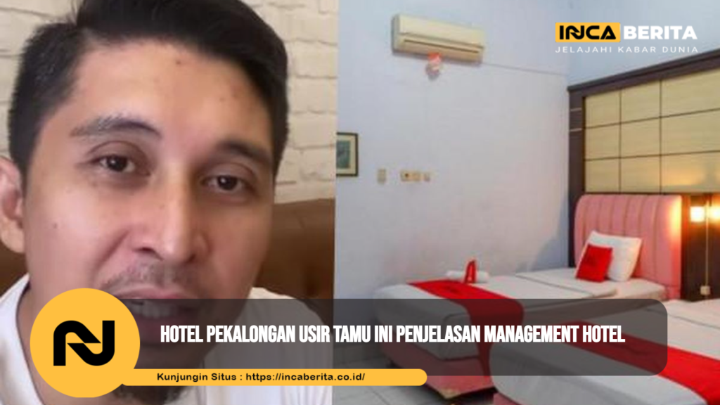 Hotel Pekalongan Usir Tamu ini Penjelasan Management Hotel