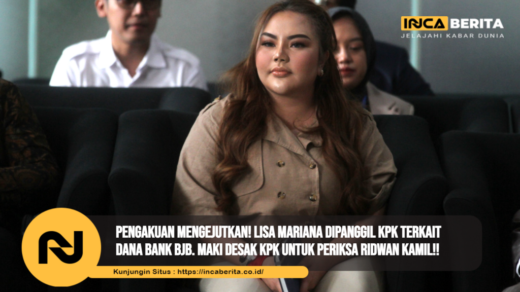 Lisa Mariana Dipanggil KPK