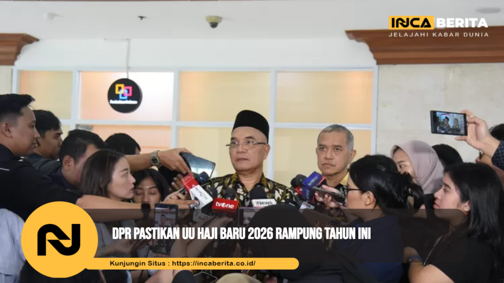 DPR Pastikan UU Haji Baru 2026 Rampung Tahun Ini
