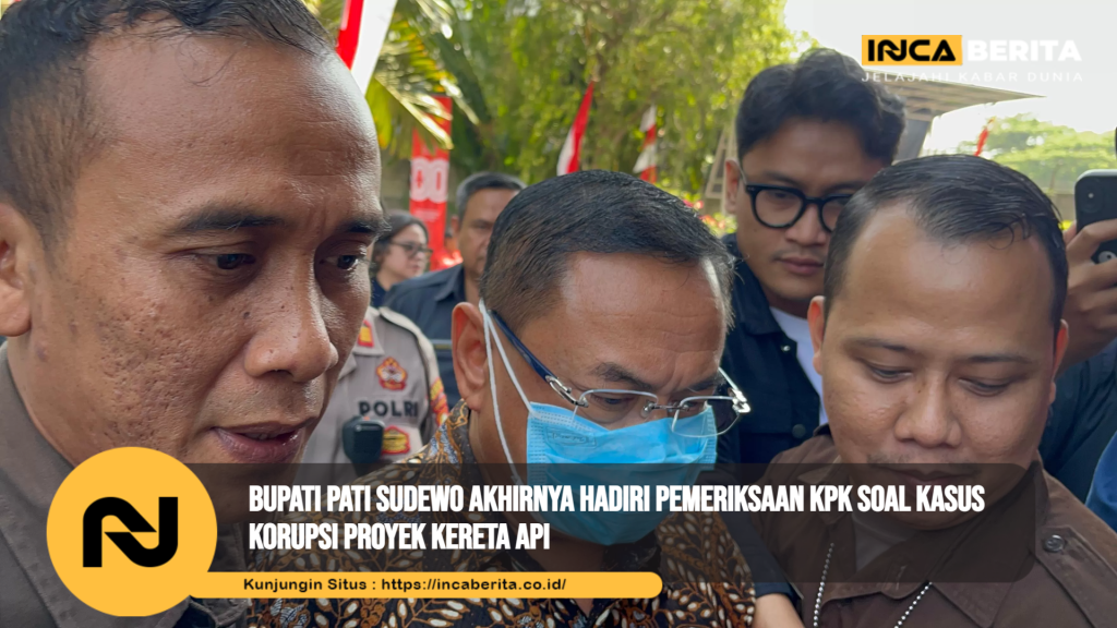 Bupati Pati Sudewo Akhirnya Hadiri Pemeriksaan KPK Soal Kasus Korupsi Proyek Kereta Api