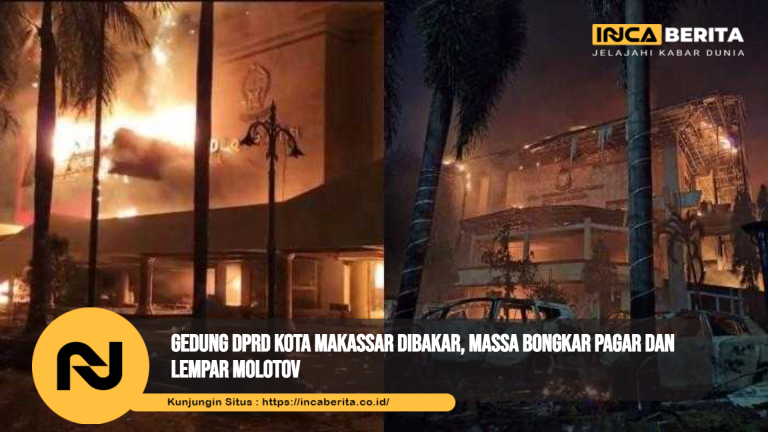 Kantor DPRD Makassar Dibakar, Media Nasional Soroti Kericuhan