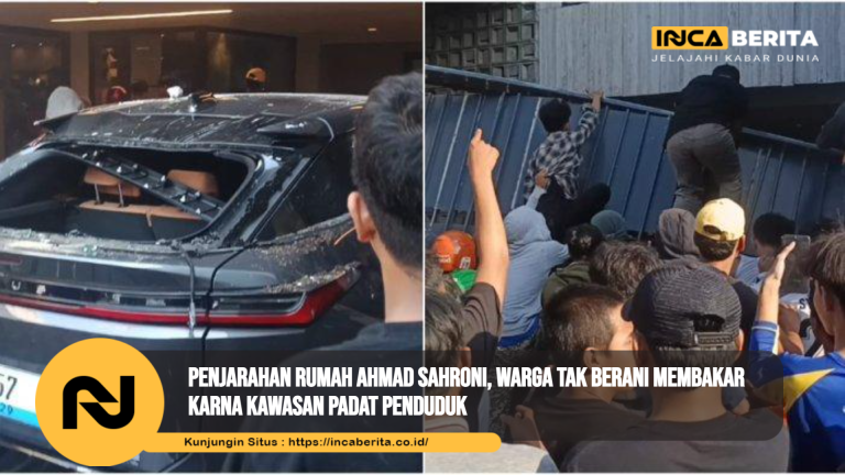 Penjarahan Rumah Ahmad Sahroni, Warga Tak Berani Membakar Karna Kawasan Padat Penduduk