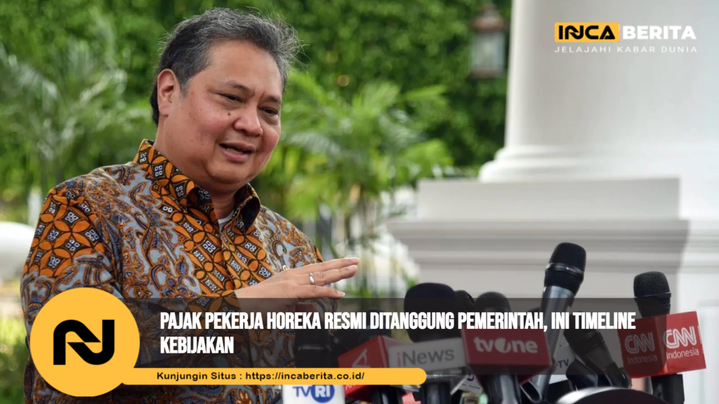 Pajak Pekerja Horeka Resmi Ditanggung Pemerintah, Ini Timeline Kebijakan