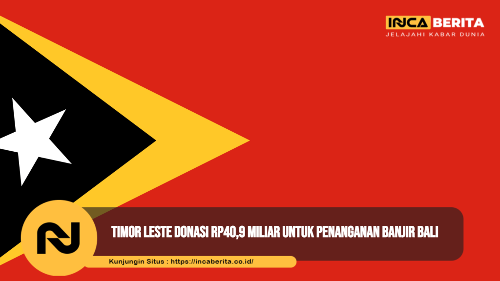 Timor Leste donasi Rp40,9 miliar untuk penanganan banjir Bali