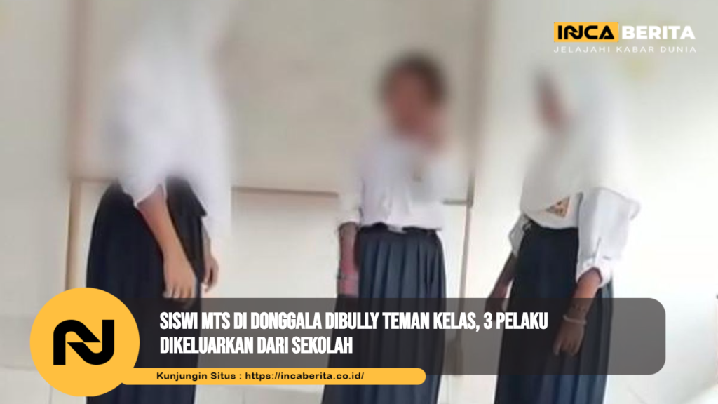 Pembullyan di Donggala: Kronologi Lengkap Siswi MTs Dibully Teman Kelas