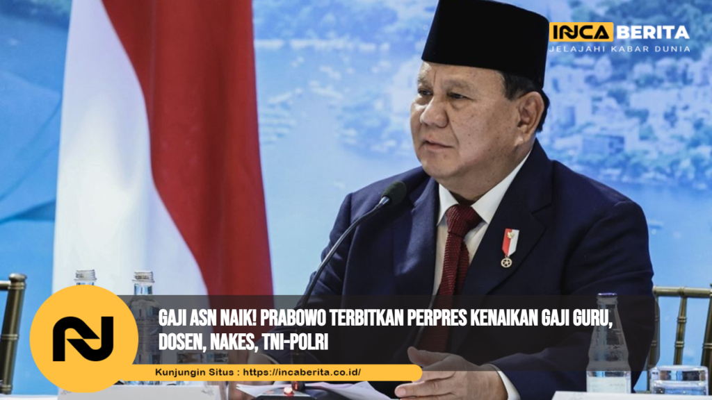 Prabowo Naikkan Gaji ASN Lewat Perpres Baru, Ini Dampaknya bagi Guru dan Dosen