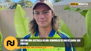 Jantung WNA Australia Hilang: Komunikasi RS dan Keluarga Jadi Sorotan