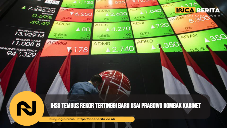 IHSG Tembus Rekor Tertinggi Baru usai Prabowo Rombak Kabinet