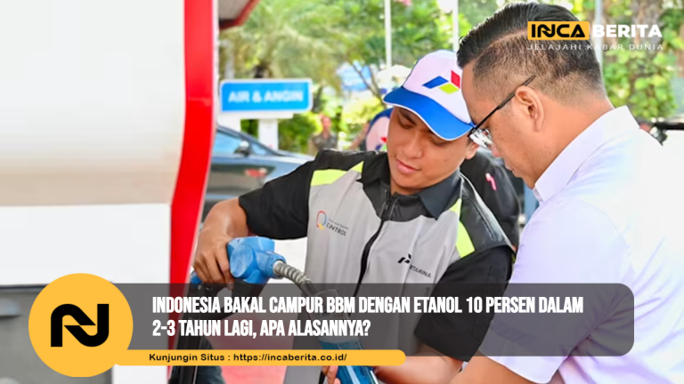 Indonesia Bakal Campur BBM dengan Etanol 10 Persen dalam 2-3 Tahun Lagi, Apa Alasannya?