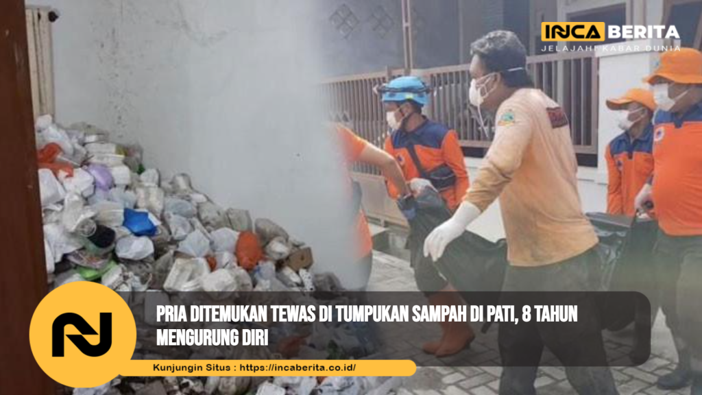 Pria Ditemukan Tewas di Tumpukan Sampah Setelah 8 Tahun Mengurung Diri