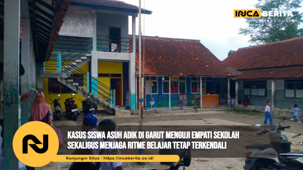 Kasus Siswa Asuh Adik di Garut Menguji Empati Sekolah Sekaligus Menjaga Ritme Belajar Tetap Terkendali