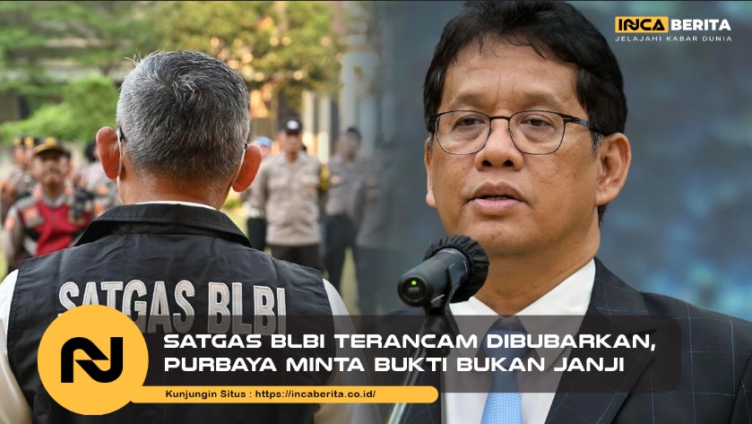 Satgas BLBI Terancam Dibubarkan, Purbaya Minta Bukti Bukan Janji