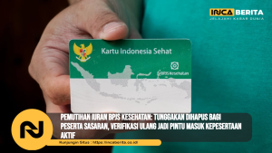Pemutihan Iuran BPJS Kesehatan: Tunggakan Dihapus bagi Peserta Sasaran, Verifikasi Ulang Jadi Pintu Masuk Kepesertaan Aktif