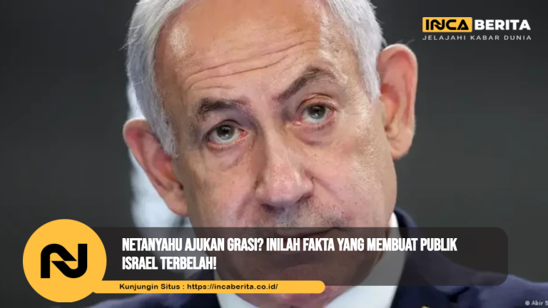 Netanyahu Ajukan Grasi? Inilah Fakta yang Membuat Publik Israel Terbelah!