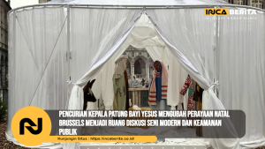 Pencurian Kepala Patung Bayi Yesus Mengubah Perayaan Natal Brussels Menjadi Ruang Diskusi Seni Modern dan Keamanan Publik