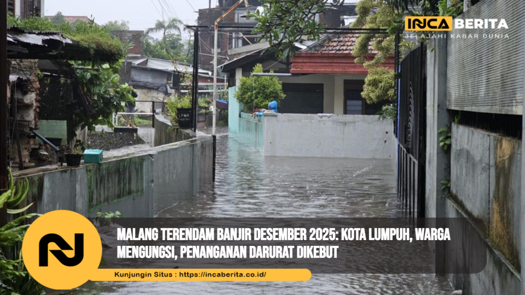 Malang Terendam Banjir Desember 2025: Kota Lumpuh, Warga Mengungsi, Penanganan Darurat Dikebut