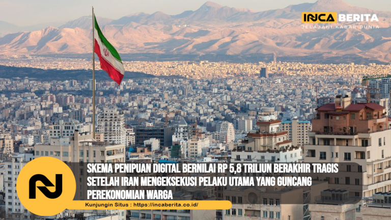 Skema Penipuan Digital Bernilai Rp 5,8 Triliun Berakhir Tragis Setelah Iran Mengeksekusi Pelaku Utama yang Guncang Perekonomian Warga