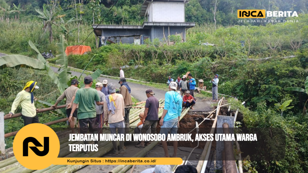 Jembatan Muncar di Wonosobo Ambruk