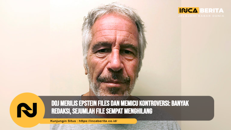 DOJ Merilis Epstein Files dan Memicu Kontroversi: Banyak Redaksi, Sejumlah File Sempat Menghilang