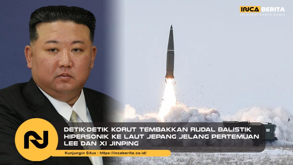 Detik-Detik Korut Tembakkan Rudal Balistik Hipersonik ke Laut Jepang Jelang Pertemuan Lee dan Xi Jinping