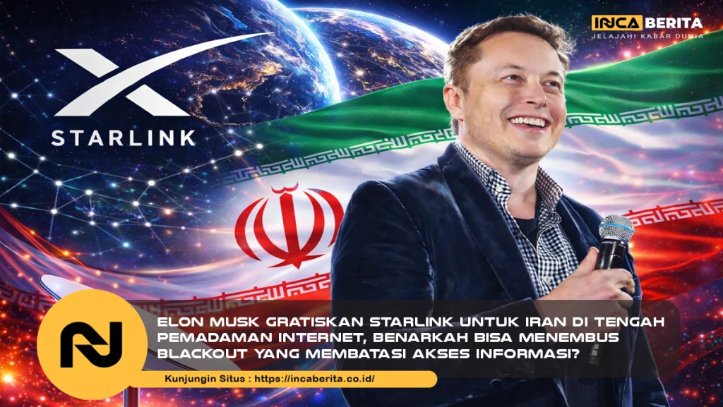 Elon Musk Gratiskan Starlink untuk Iran di Tengah Pemadaman Internet, Benarkah Bisa Menembus Blackout yang Membatasi Akses Informasi?