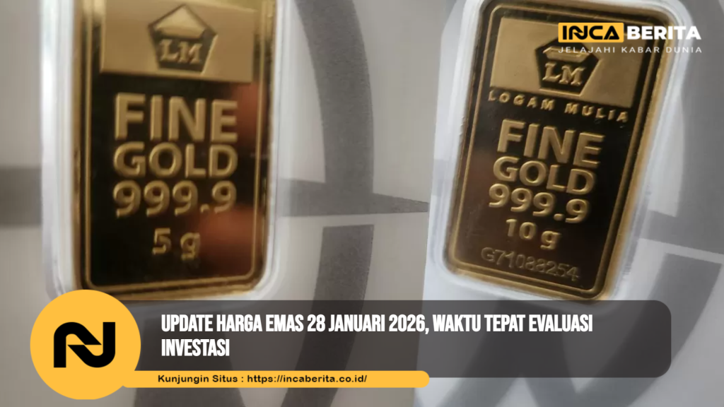 Update Harga Emas 28 Januari 2026, Waktu Tepat Evaluasi Investasi