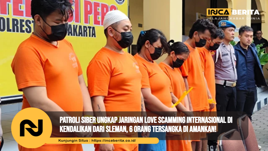 6 Tersangka Love Scamming