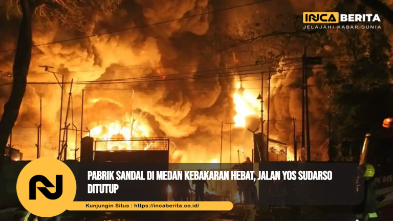 Pabrik Sandal Di Medan Kebakaran
