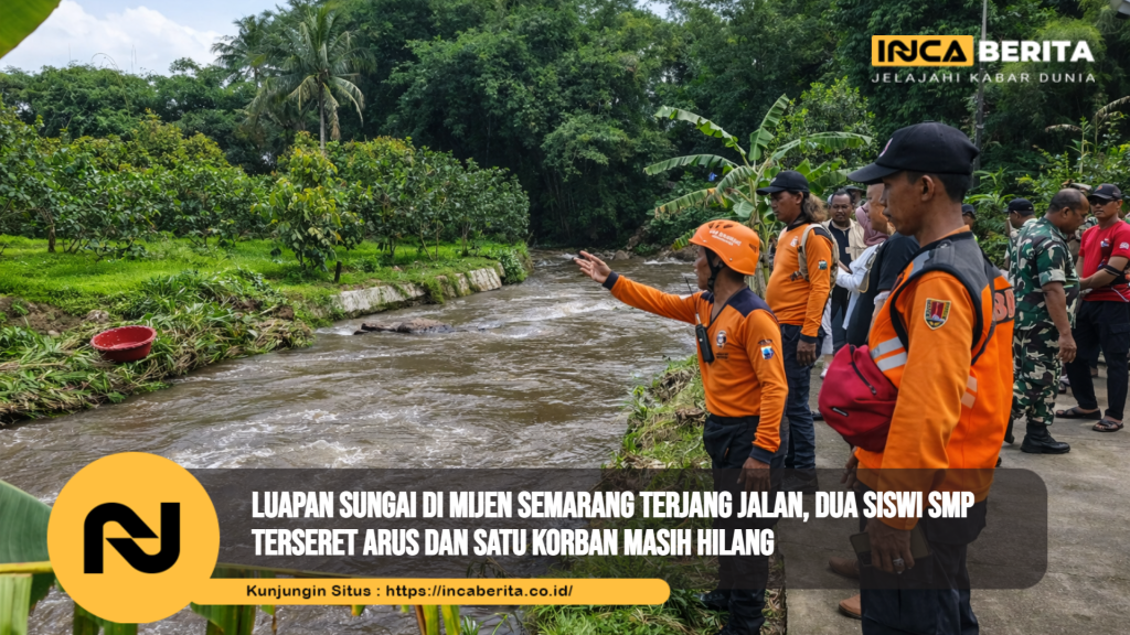 Luapan Sungai di Mijen Semarang Terjang Jalan, Dua Siswi SMP Terseret Arus dan Satu Korban Masih Hilang