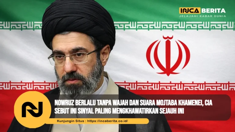 Nowruz Berlalu Tanpa Wajah dan Suara Mojtaba Khamenei, CIA Sebut Ini Sinyal Paling Mengkhawatirkan Sejauh Ini