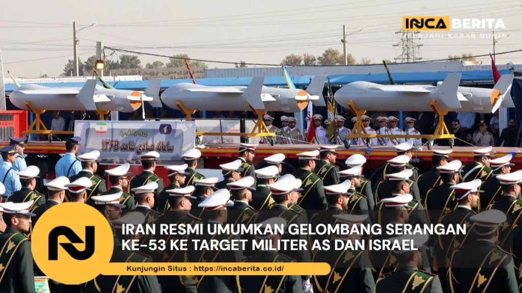 Iran Umumkan Gelombang Serangan Ke-53
