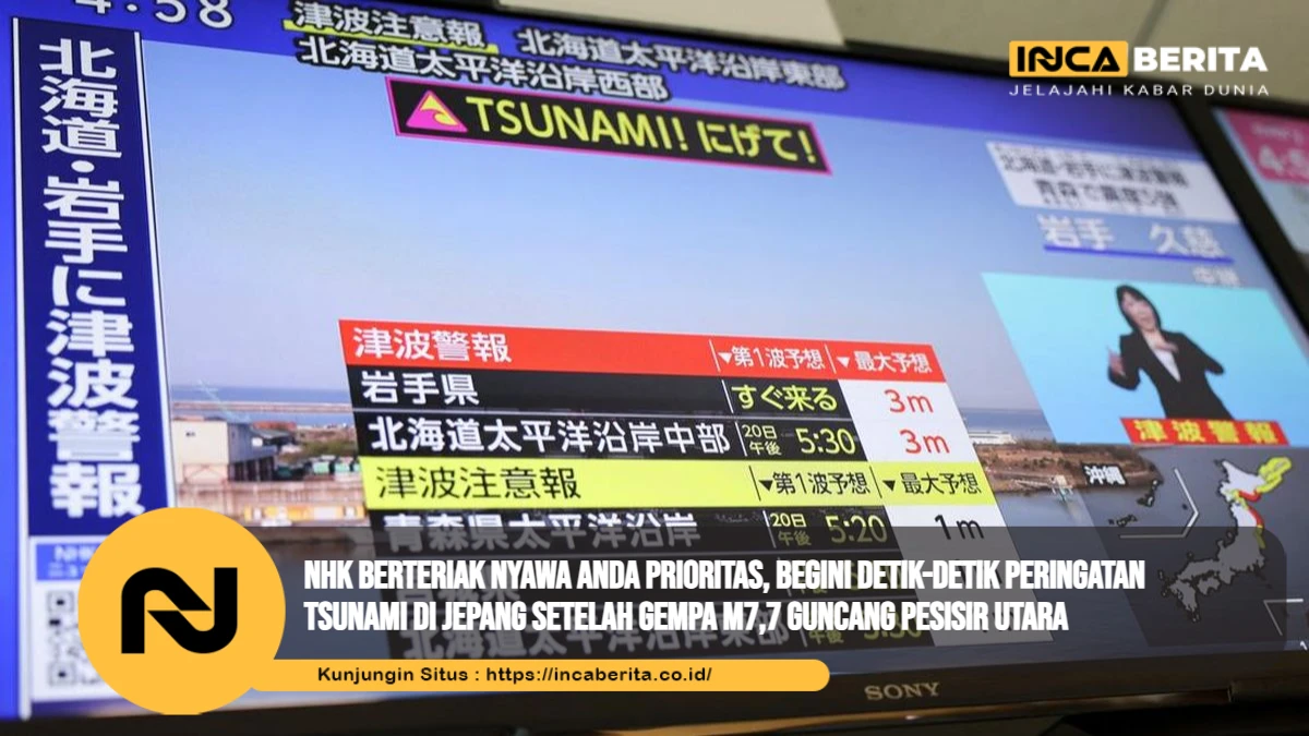 NHK Berteriak Nyawa Anda Prioritas, Begini Detik-detik Peringatan Tsunami di Jepang Setelah Gempa M7,7 Guncang Pesisir Utara