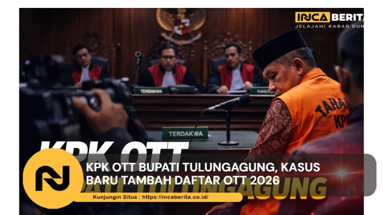 KPK OTT Bupati Tulungagung, Kasus Baru Tambah Daftar OTT 2026