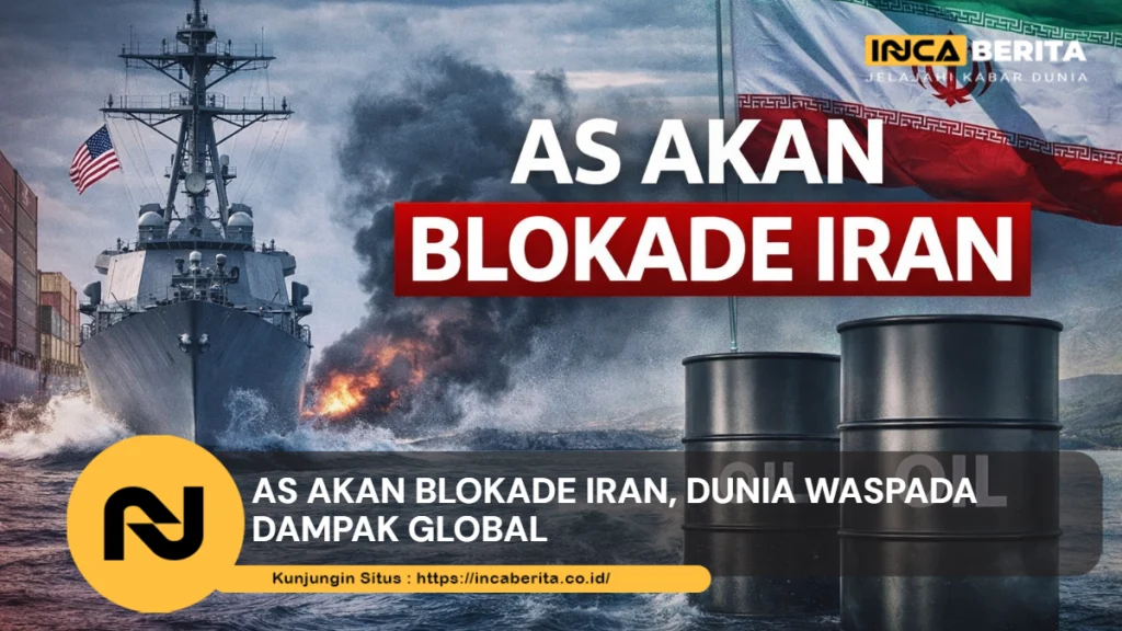 AS Akan Blokade Iran, Dunia Waspada Dampak Global