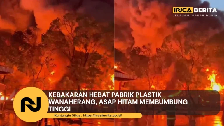 Kebakaran Pabrik Plastik Wanaherang